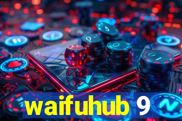 waifuhub 9